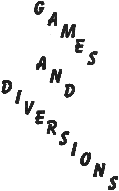 GAMES AND DIVERSIONS